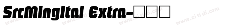 SrcMingItal Extra字体转换